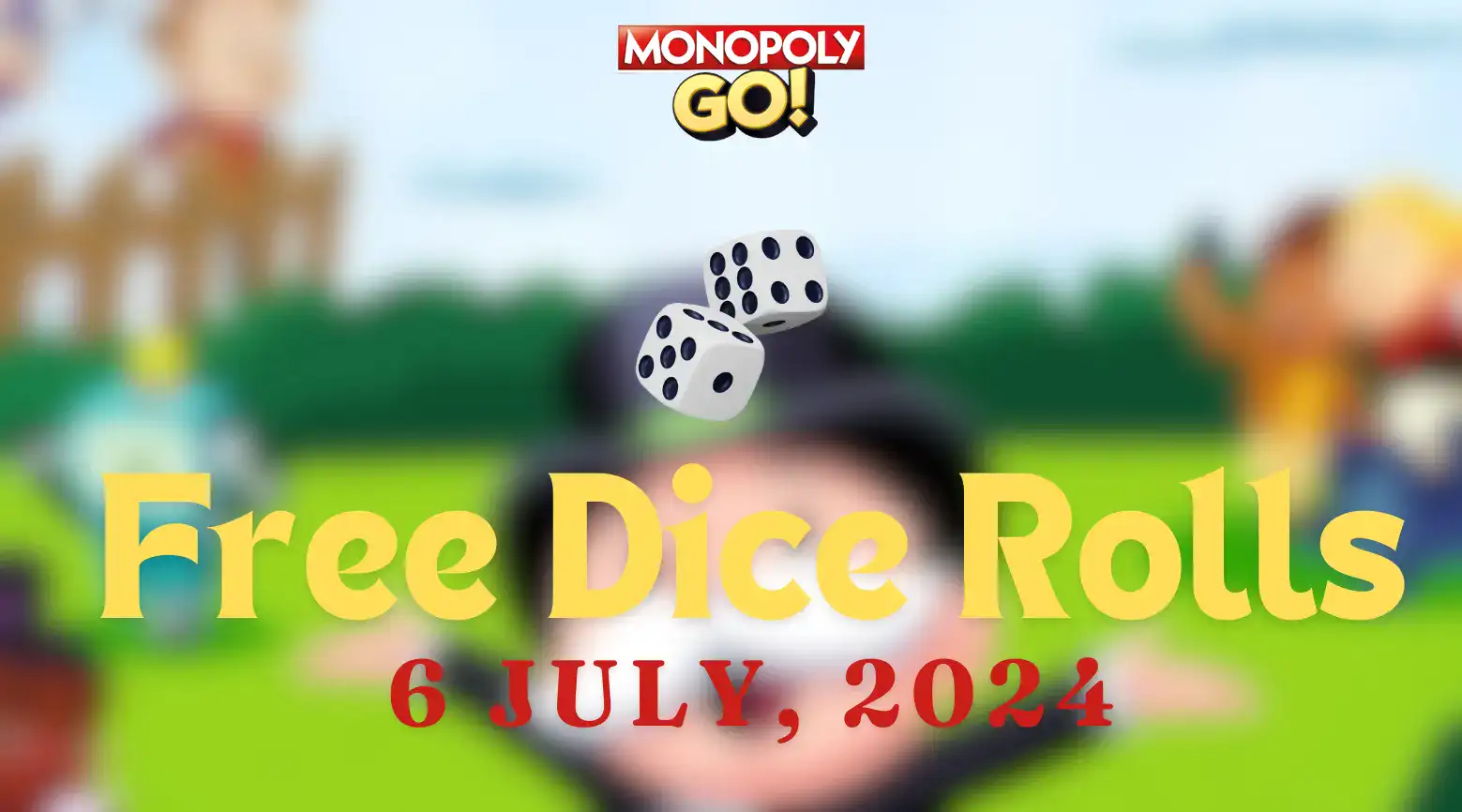 monopoly go free dice links 6 july 2024