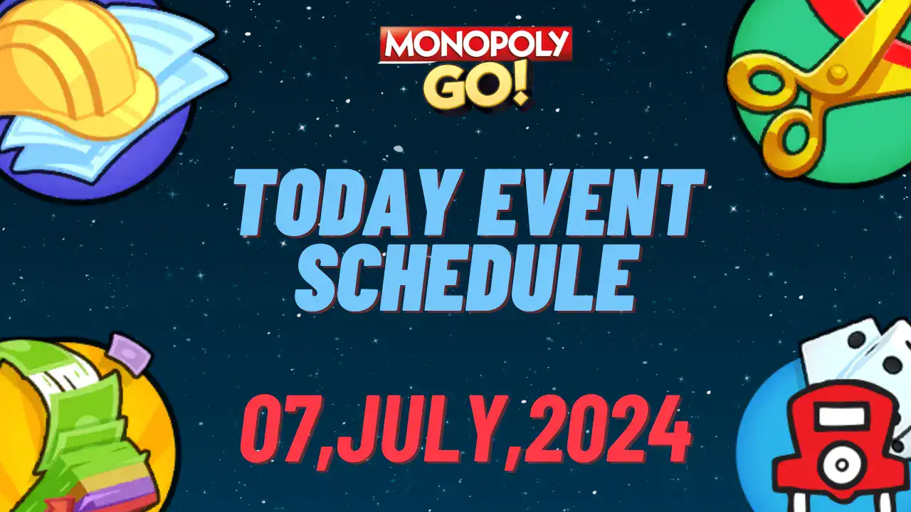 monopoly go today event schedule 7 july 2024